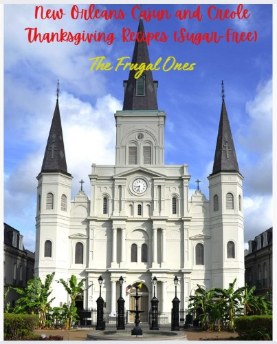 New Orleans Cajun and Creole Thanksgiving Recipes (Sugar-Free)