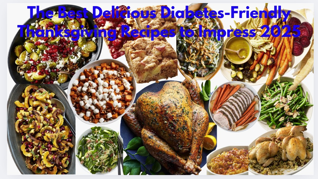 The Best Delicious Diabetes-Friendly Thanksgiving Recipes to Impress 2026